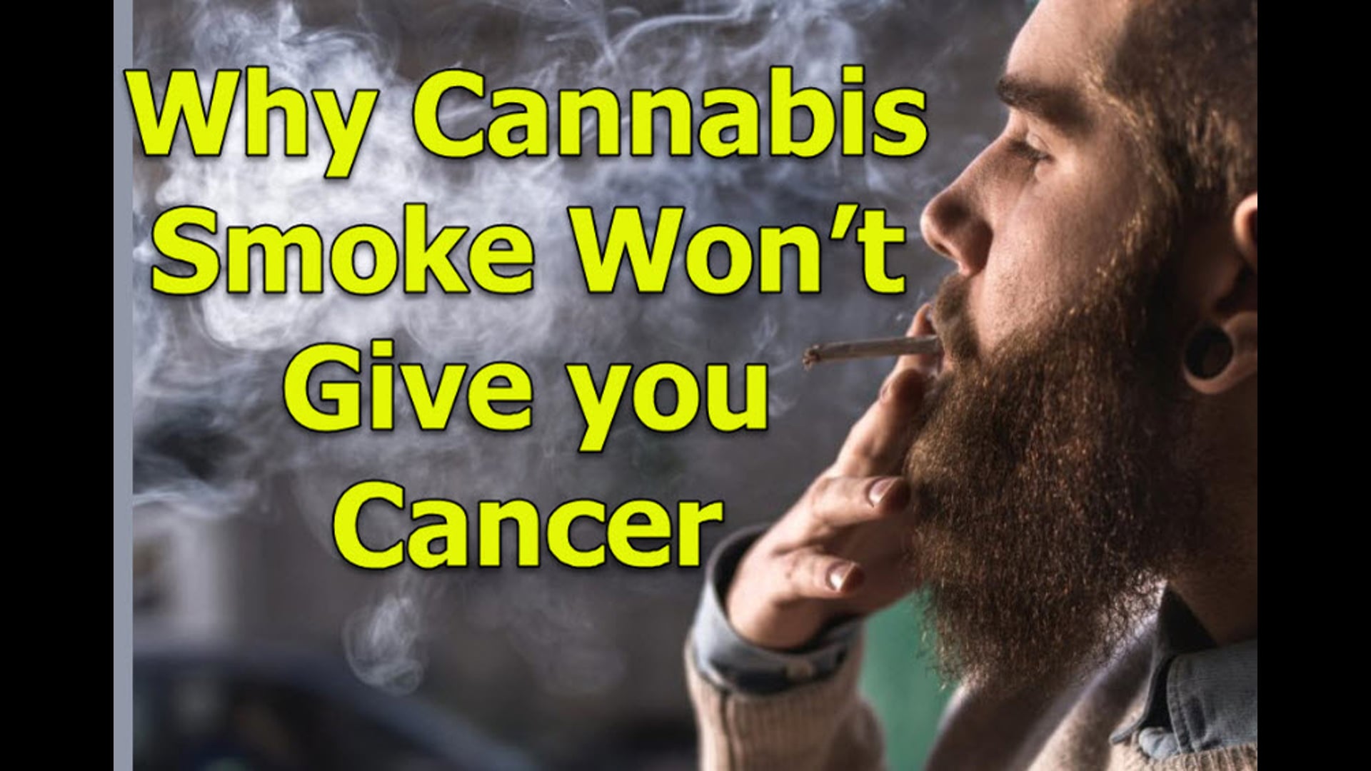 No, You Cannot Get Cancer from Smoking Marijuana, Here is Why...