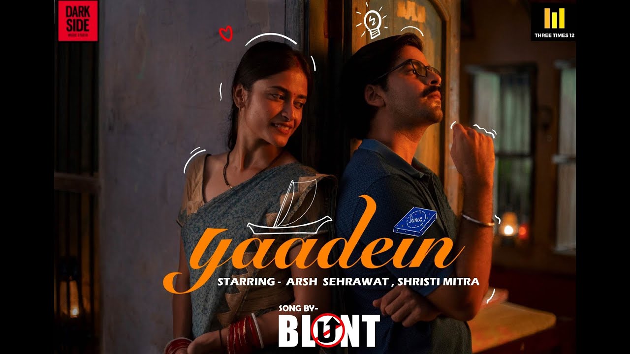 yaadein - BLUNT ( OFFICIAL VIDEO )