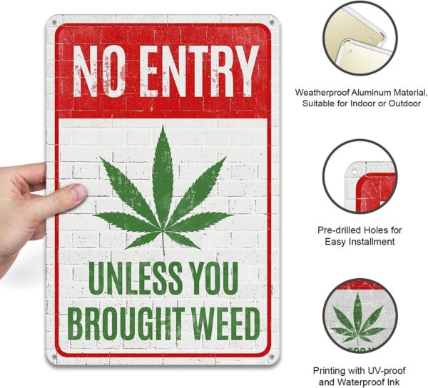 No Entry Unless You Brought Weed, Wall Art Poster 8x12 inch - Image 3