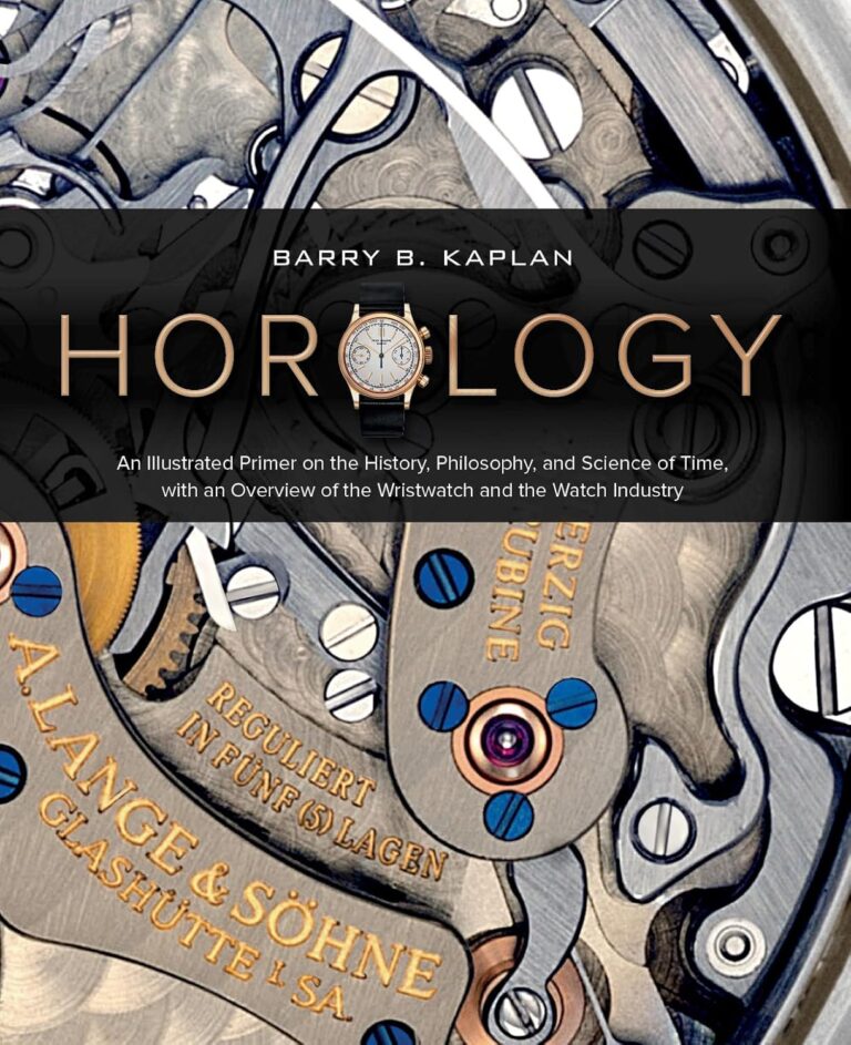 Horology: An Illustrated Primer on the History, Philosophy, and Science of Time, with an Overview of the Wristwatch and the Watch Industry (Featuring Rolex, Patek Philippe, Cartier, Breitling & More)