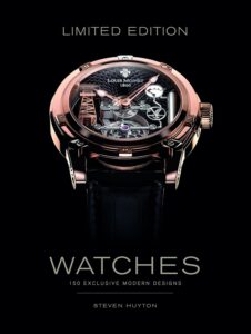 Limited Edition Watches: 150 Exclusive Modern Designs