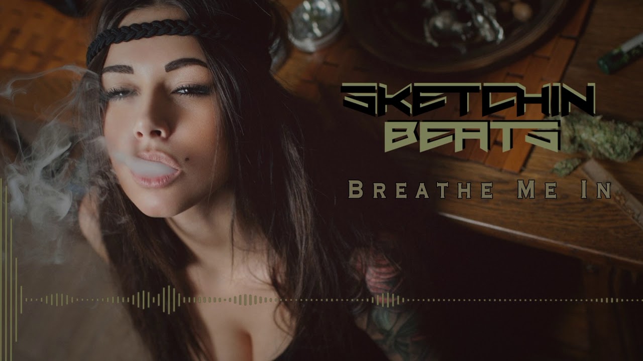 Breathe Me In - Weed Head Rap/Hip Hop Instrumental 2017- Sketchin Beats