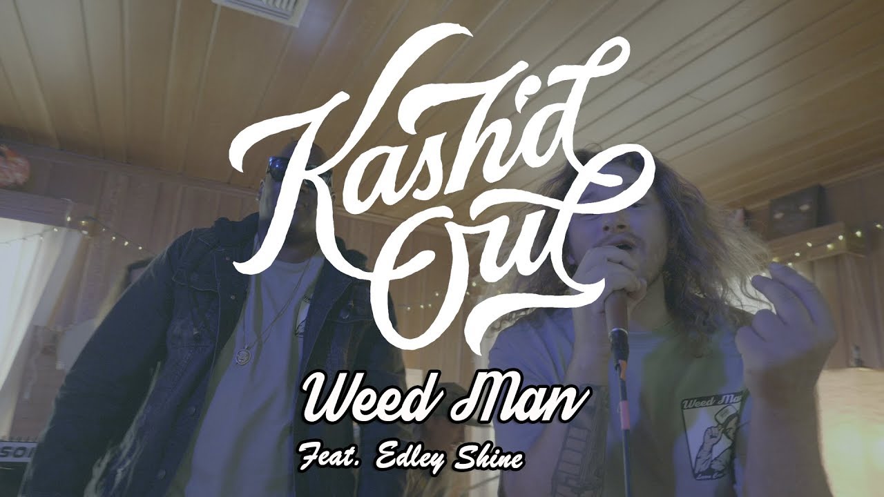 Kash'd Out - "Weed Man" Ft. Edley Shine (Official Music Video)