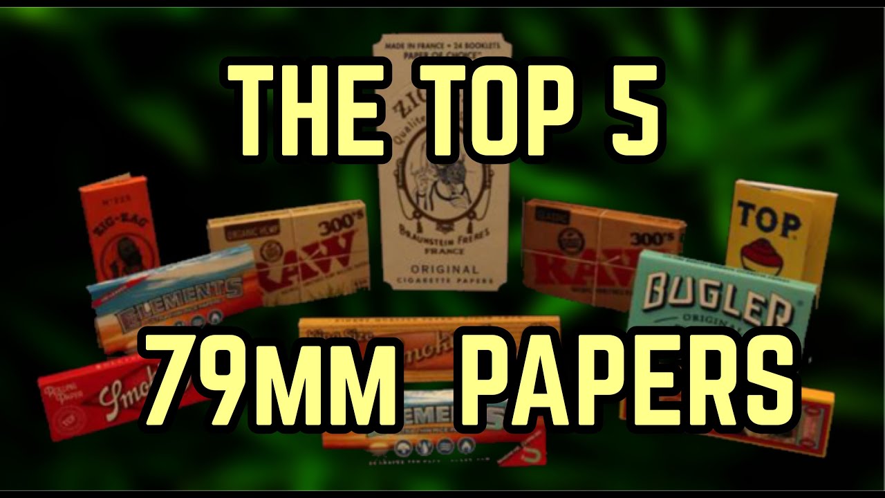 4K THE TOP 5 - 79MM ROLLING PAPERS YOU SHOULD BUY