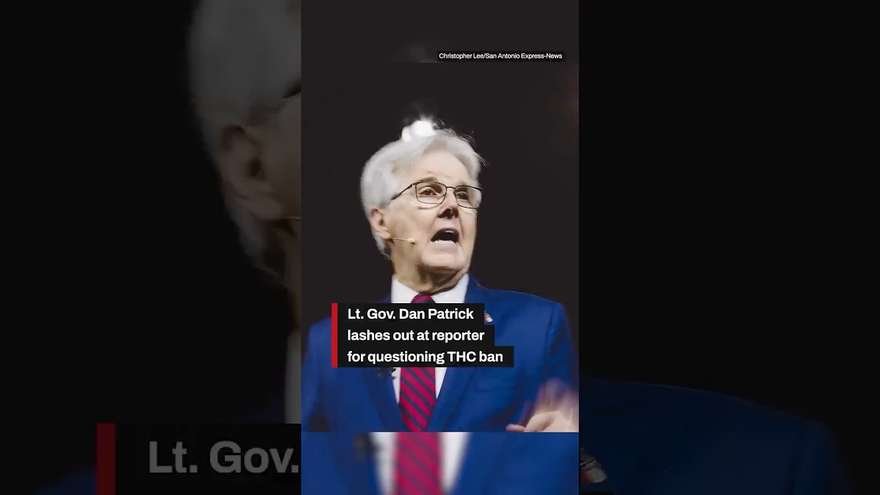 Lt. Gov. Dan Patrick lashes out at reporter for questioning Texas THC ban