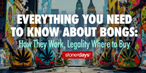Everything You Need to Know About Bongs: How They Work, Legality & Where to Buy