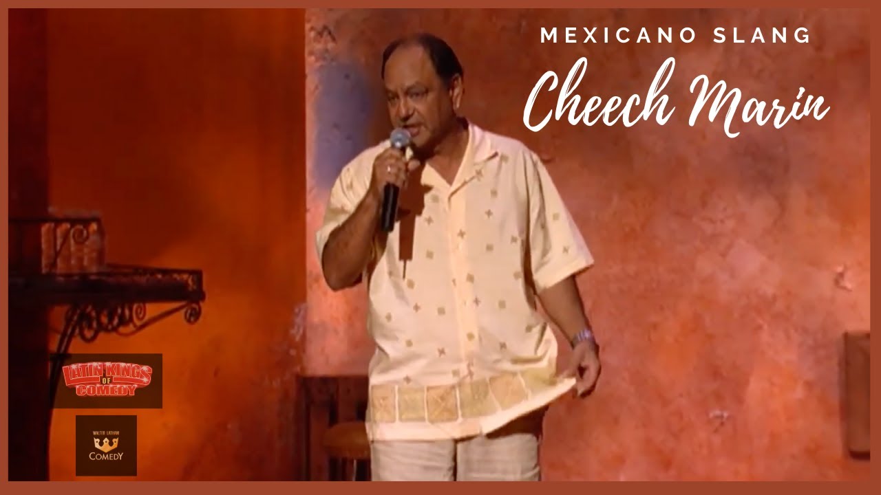 Cheech Marin  Mexicano Slang