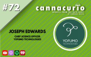 Cannacurio Podcast Episode 72 with Joseph Edwards of Yofumo Technologies