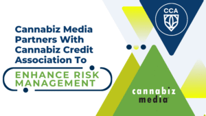 Cannabiz Media Partners With Cannabiz Credit Association To Enhance Risk Management