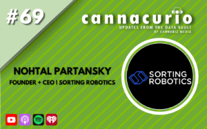 Cannacurio Podcast Episode 69 with Nohtal Partansky of Sorting Robotics