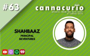 Cannacurio Podcast Episode 63 with Shahbaaz