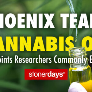 Phoenix Tears Cannabis Oil—Key Points Researchers Commonly Examine