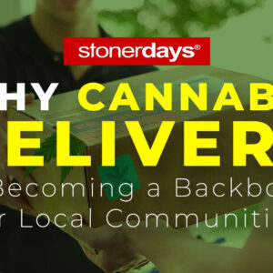 Why Cannabis Delivery Is Becoming a Backbone for Local Communities
