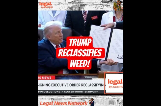 Trump JUST Re-CLASSIFIED WEED!!!