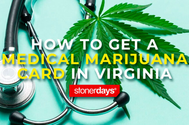 How to Get a Medical Marijuana Card in Virginia
