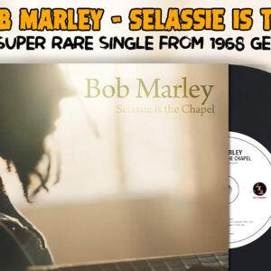Lost Bob Marley Tune, 'Selassie Is the Chapel,' Found and Released