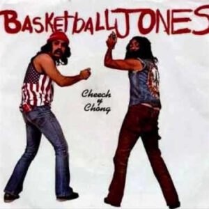 Cheech & Chong - Basketball Jones