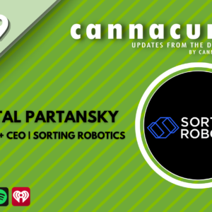 Cannacurio Podcast Episode 69 with Nohtal Partansky of Sorting Robotics