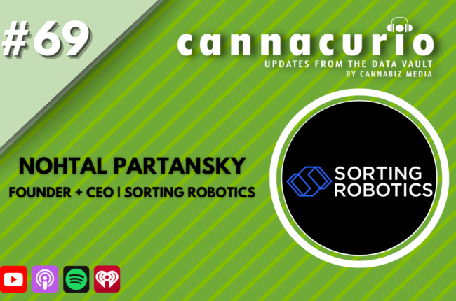 Cannacurio Podcast Episode 69 with Nohtal Partansky of Sorting Robotics