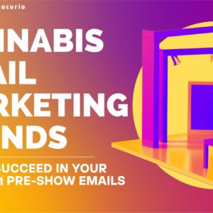 Cannabis Email Marketing Trends: MJBizCon Edition