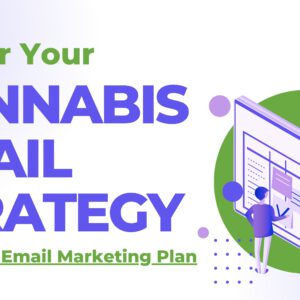 Master Your Cannabis Email Strategy: A 3-Month Email Marketing Plan