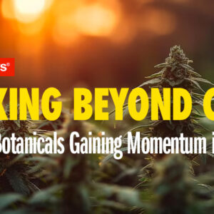 Looking Beyond CBD? Potent Botanicals Gaining Momentum in 2025
