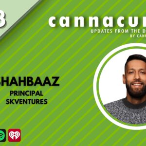 Cannacurio Podcast Episode 63 with Shahbaaz