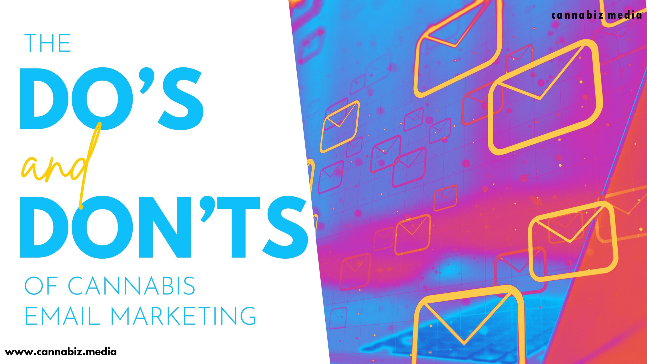 Cannabis Email Marketing: Do's & Don'ts