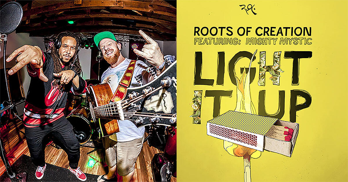 CelebStoner Exclusive: 'Light It Up' by Roots of Creation