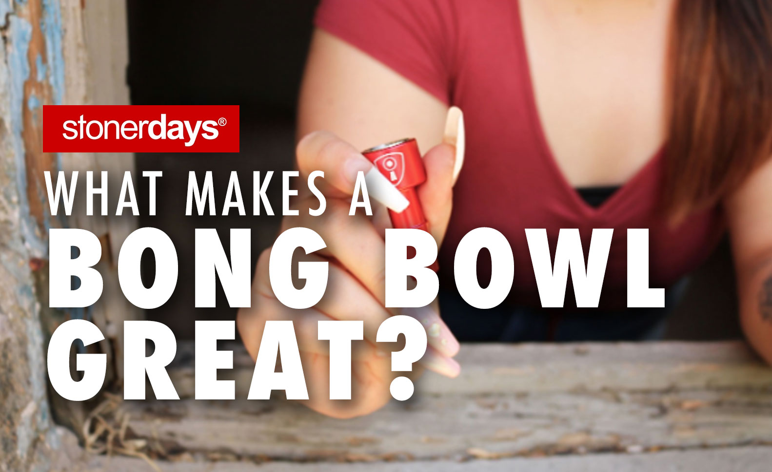 What Makes a Bong Bowl Great?