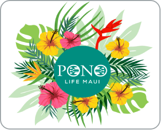 PONO LIFE MAUI KIHEI