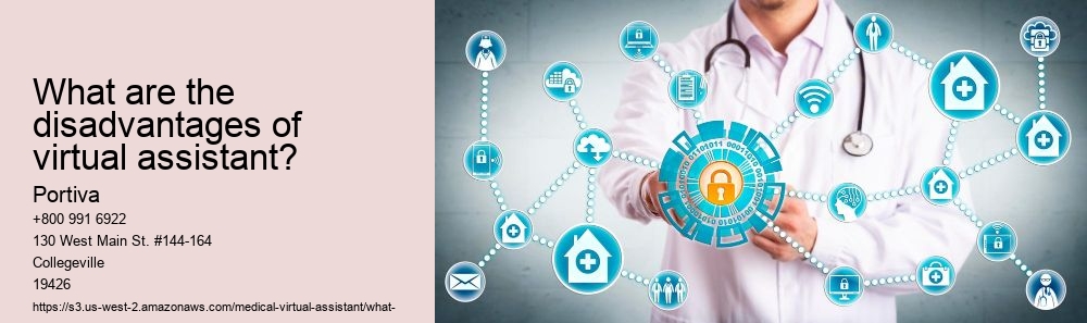 What are the disadvantages of virtual assistant?