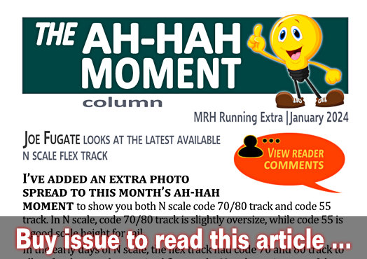 Ah-Hah Moment: N scale flex track comparison - Model trains - MRH feature January 2024