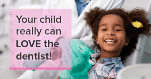 A banner showing how even young children can love going to the dentist