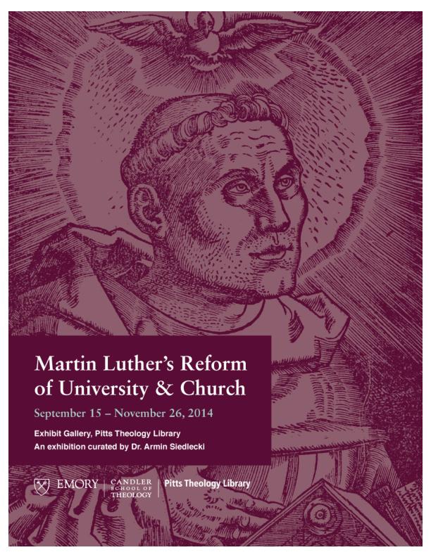 A catalog designed to accompany the &quot;Martin Luther&#039;s Reform of University and Church&quot; exhibition.
