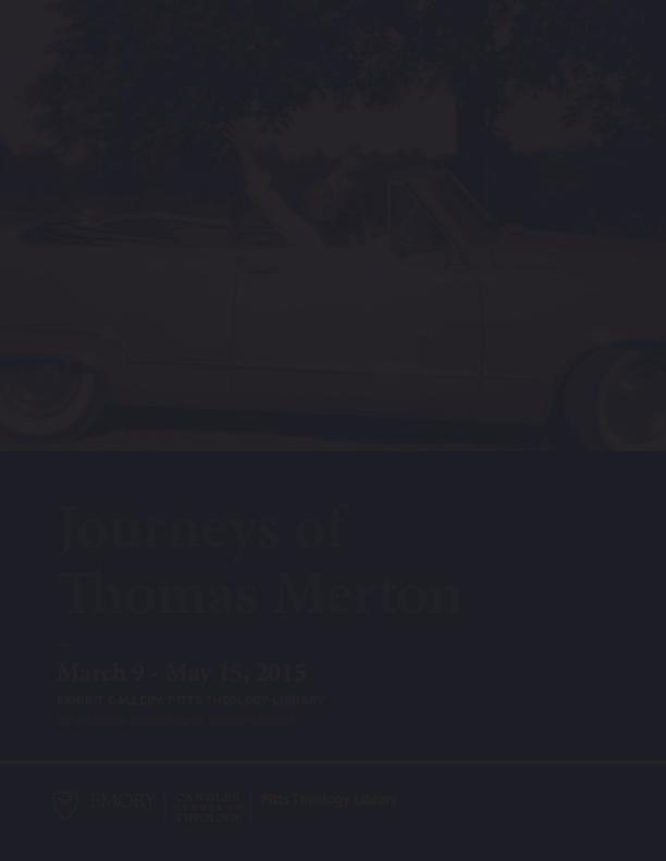 A catalog designed to accompany the &quot;Journey of Thomas Merton&quot; exhibition.