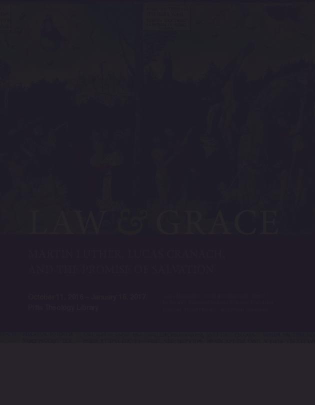 A catalog designed to accompany the &quot;Law and Grace&quot; exhibition.