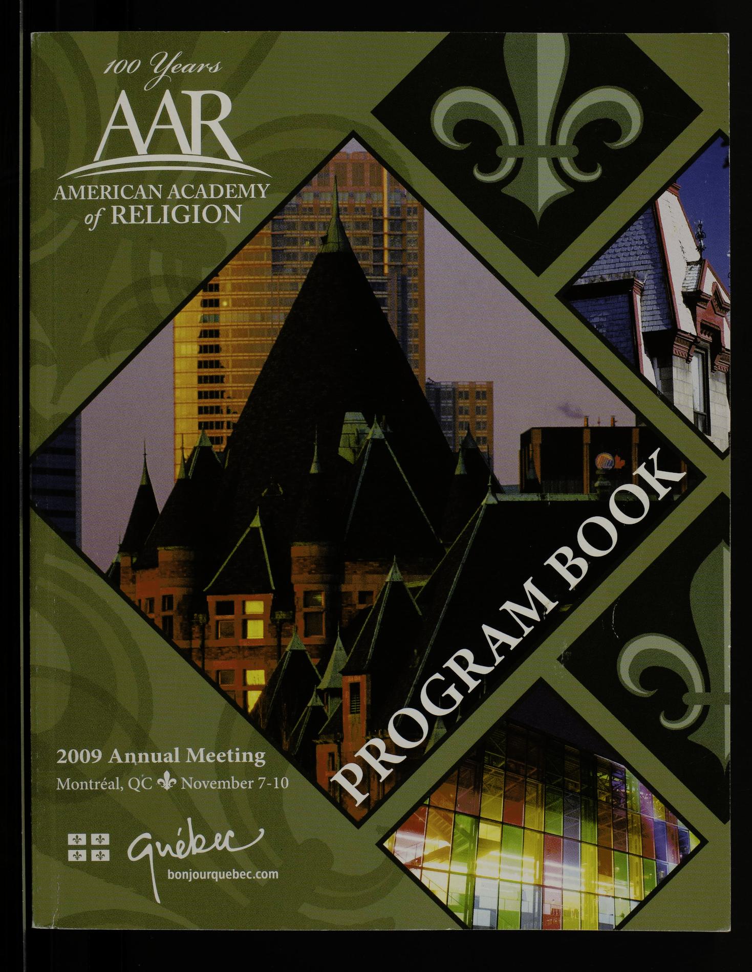 A program for the annual meeting of the American Academy of Religion held in Montréal, Québec, on November 7-10, 2009.
