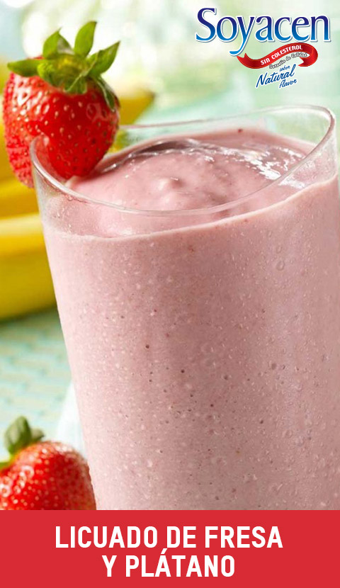 Receta de licuado de fresa y plátano con Soyacen