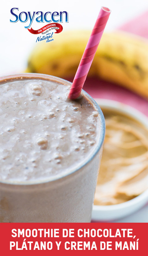 Receta de Smoothie de Chocolate, Plátano y Crema de Maní con Soyacen sabor Natural