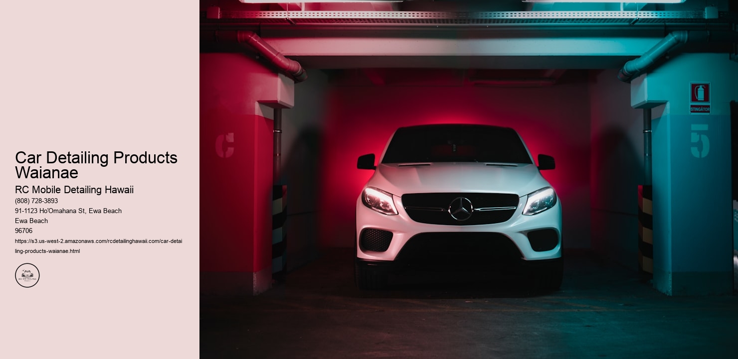 Car Detailing Products Waianae RC Mobile Detailing Hawaii Car Detailing Products Waianae