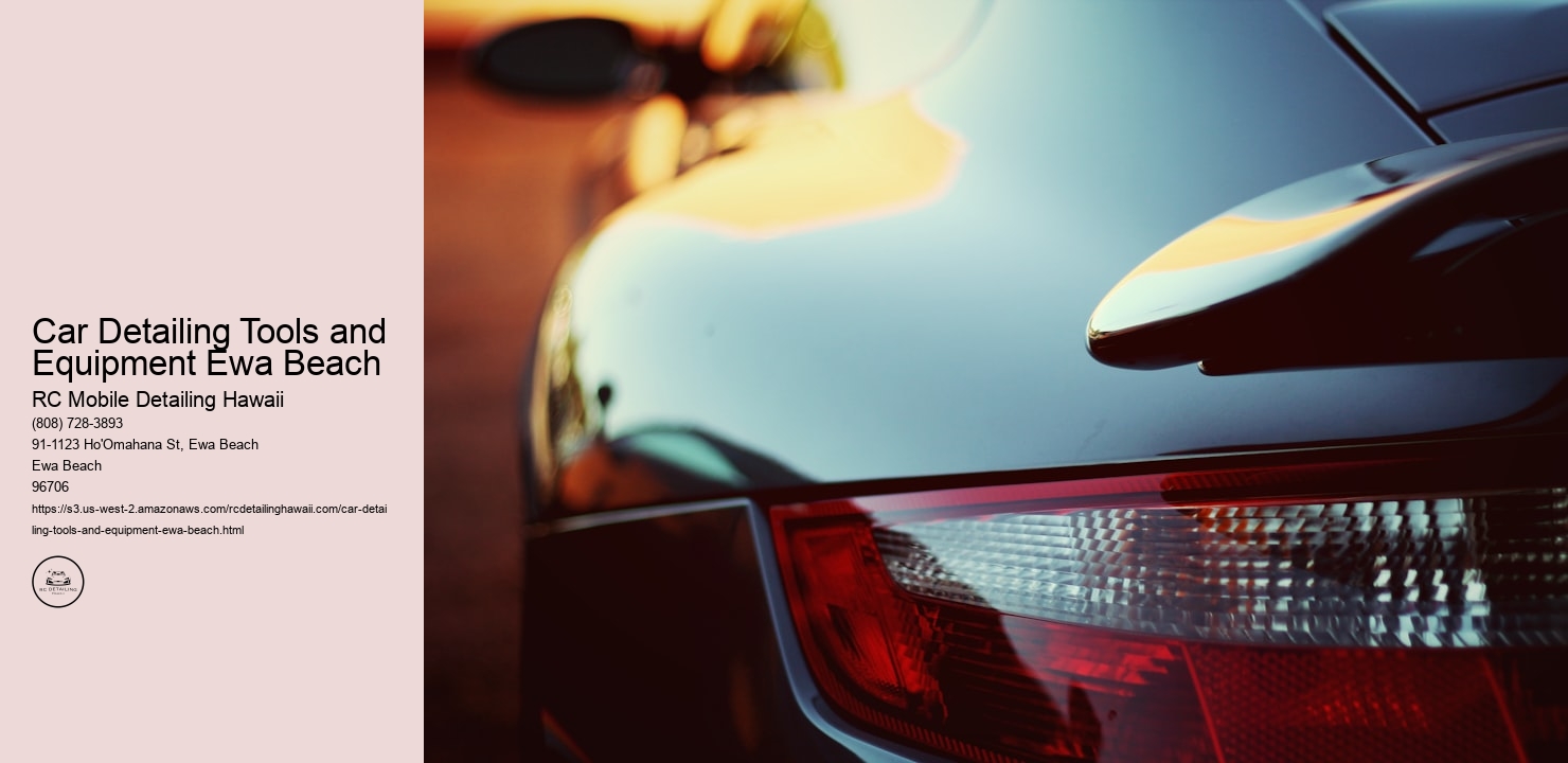 Car Detailing Tools and Equipment Ewa Beach RC Mobile Detailing Hawaii Car Detailing Tools and Equipment Ewa Beach