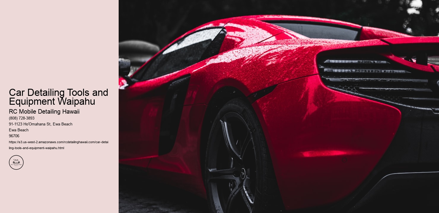 Car Detailing Tools and Equipment Waipahu RC Mobile Detailing Hawaii Car Detailing Tools and Equipment Waipahu