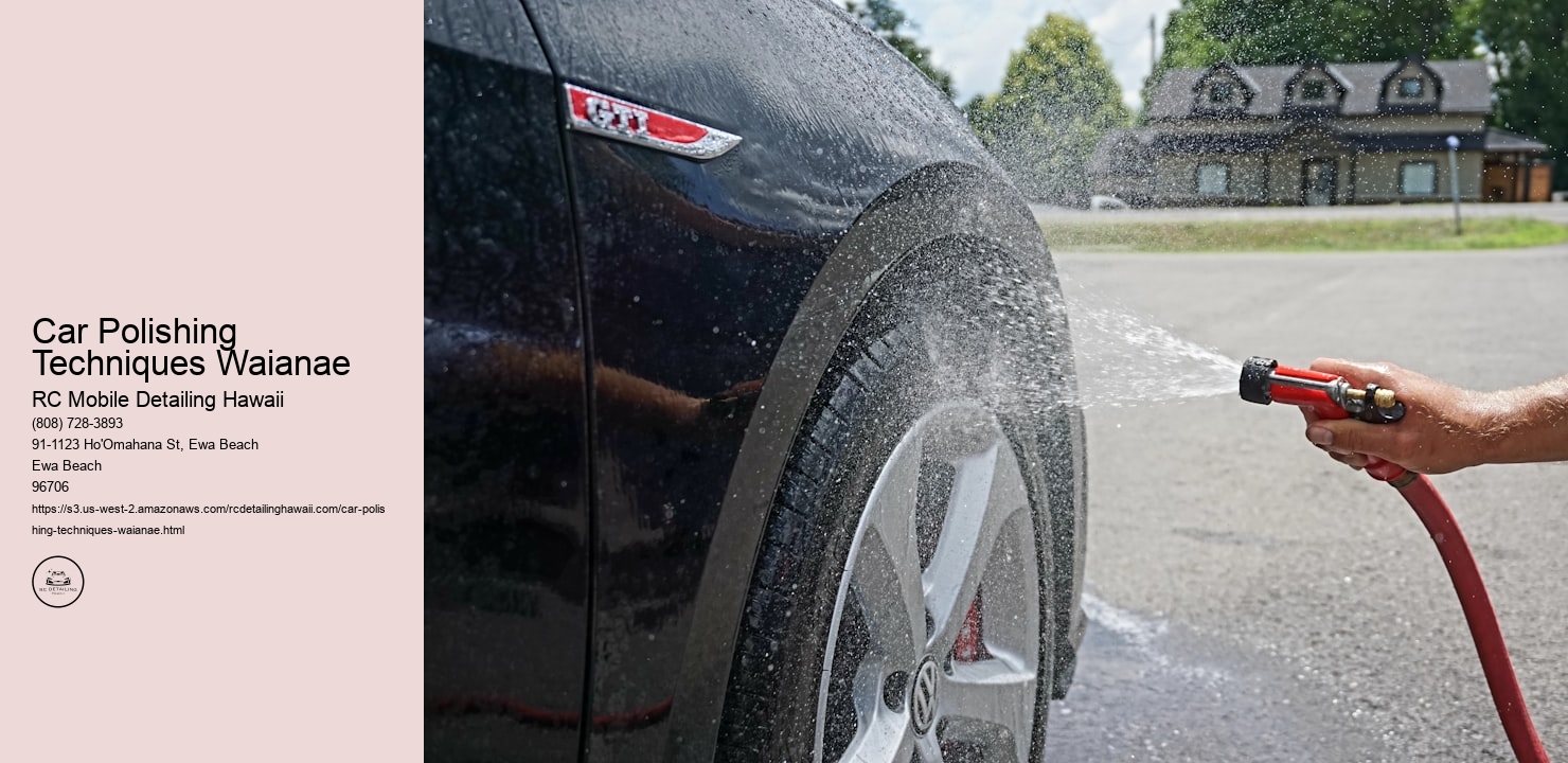 Car Polishing Techniques Waianae RC Mobile Detailing Hawaii Car Polishing Techniques Waianae