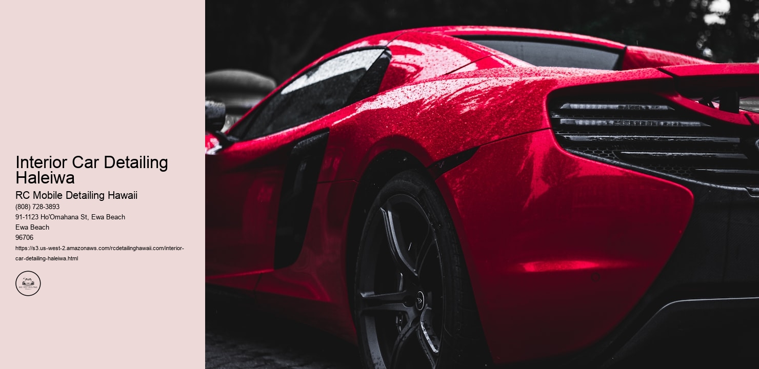 Interior Car Detailing Haleiwa RC Mobile Detailing Hawaii Interior Car Detailing Haleiwa