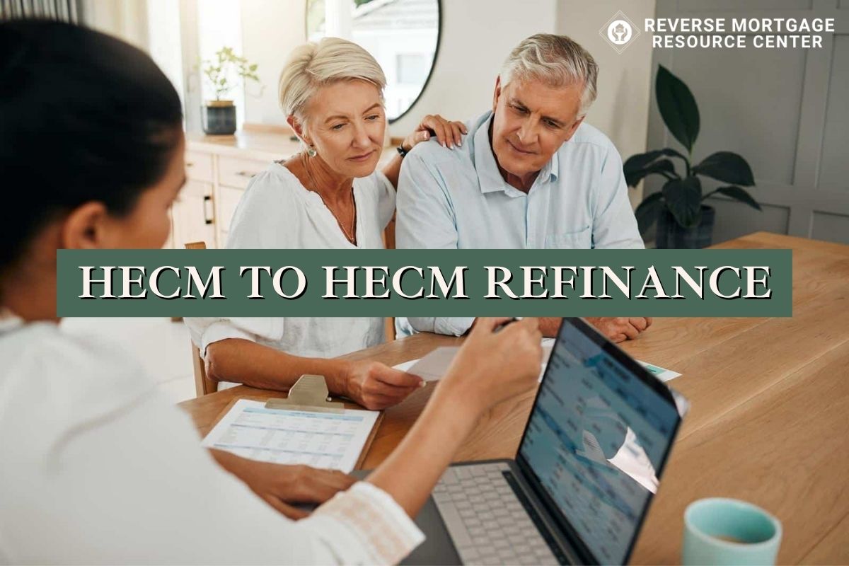 HECM to HECM Refinance