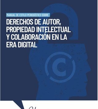 Manual de Estilo Periodístico sobre Derechos de Autor, Propiedad Intelectual y Colaboración en la Era Digital