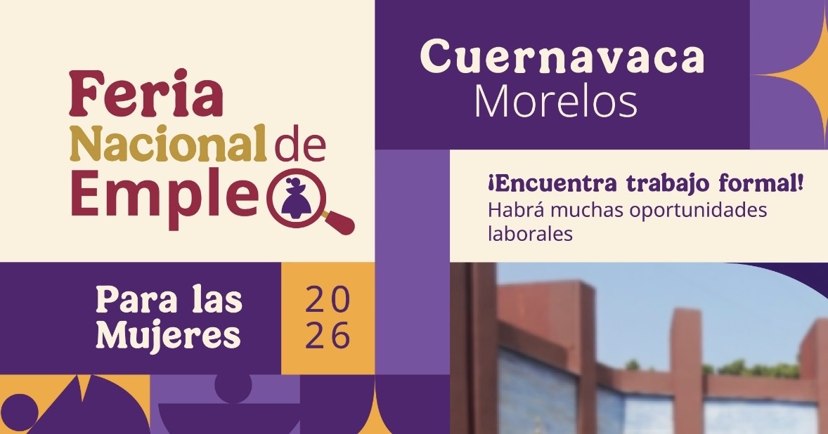 INVITA GOBIERNO DE MORELOS A FERIA NACIONAL DE EMPLEO PARA LAS MUJERES EN CUERNAVACA