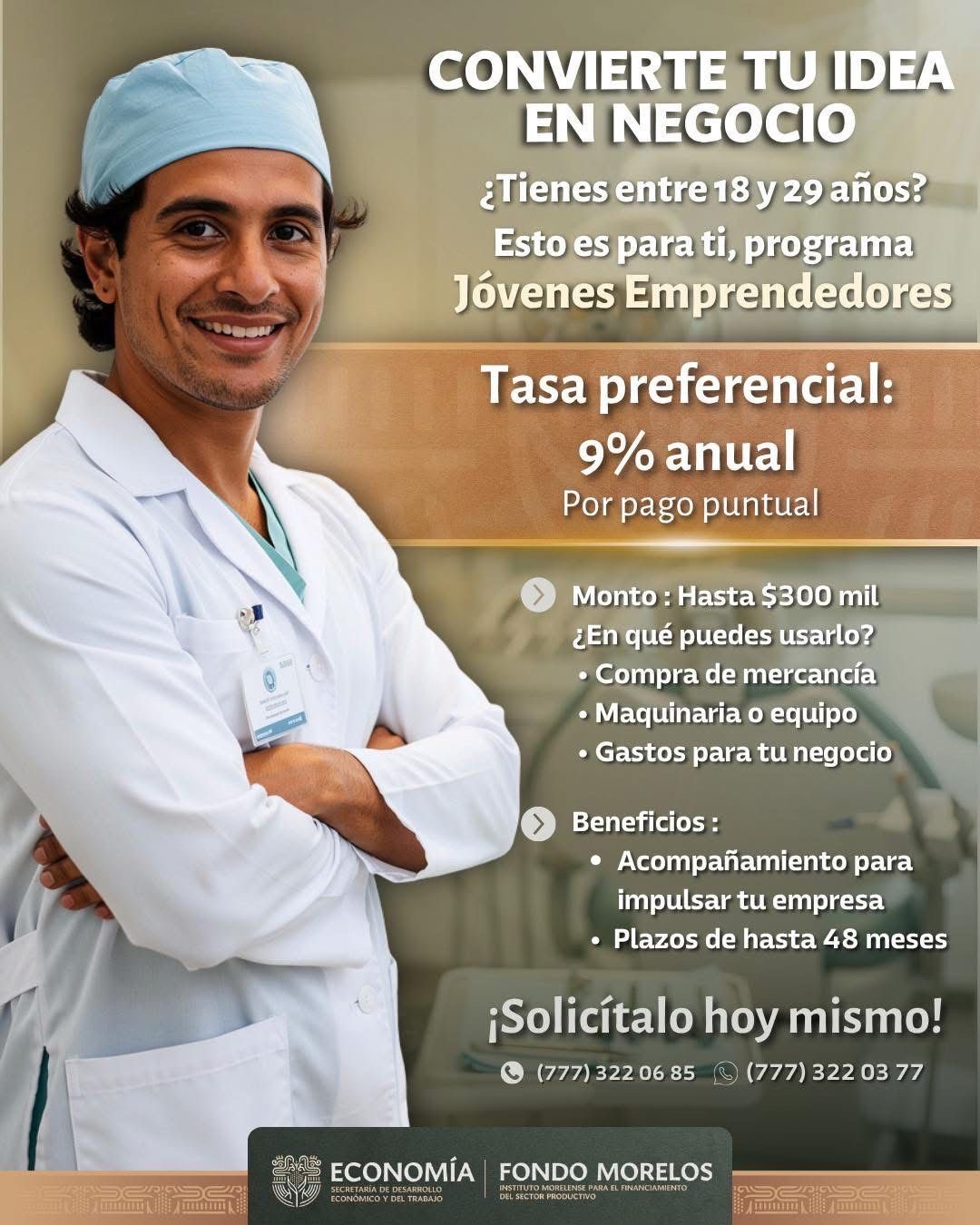 ACERCA GOBIERNO DE MORELOS FINANCIAMIENTO A JÓVENES EMPRENDEDORES PARA NUEVOS NEGOCIOS