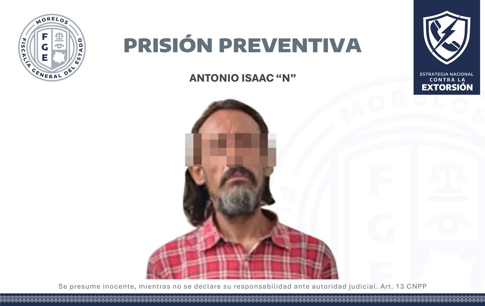 PRISIÓN PREVENTIVA PARA MASCULINO, PROBABLE RESPONSABLE DE EXTORSIÓN AGRAVADA EN CUAUTLA